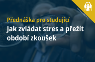 Jak zvládat stres a přežít období zkoušek