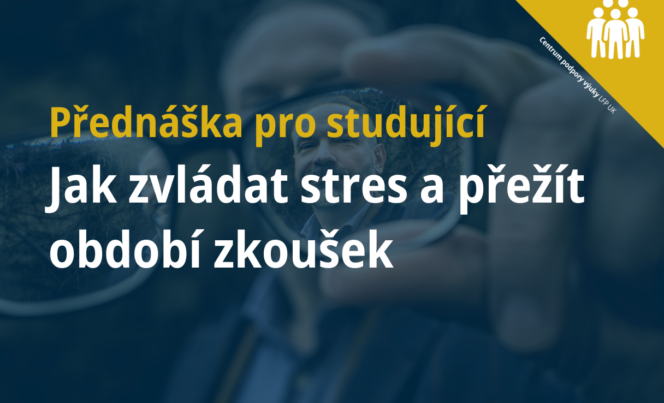 Jak zvládat stres a přežít období zkoušek