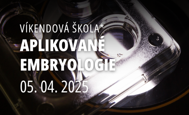 Víkendová škola Aplikované embryologie